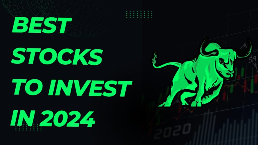 Best Stocks to Invest in 2024