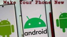 How to make Android mobile new