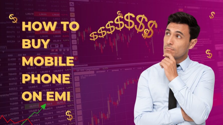 how to buy mobile phone on EMI